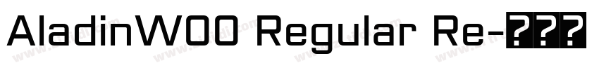AladinW00 Regular Re字体转换 AladinW00 Regular Re字体转换